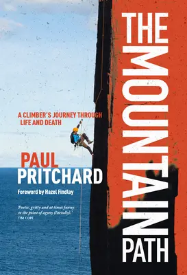 Le chemin de la montagne : Le voyage d'un alpiniste à travers la vie et la mort - The Mountain Path: A Climber's Journey Through Life and Death