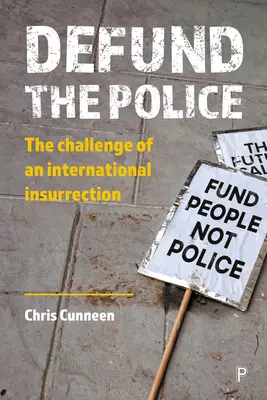 Défendez la police : Une insurrection internationale - Defund the Police: An International Insurrection