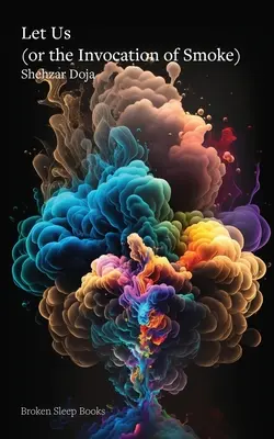 Laissez-nous (ou l'Invocation de la Fumée) - Let Us (or the Invocation of Smoke)