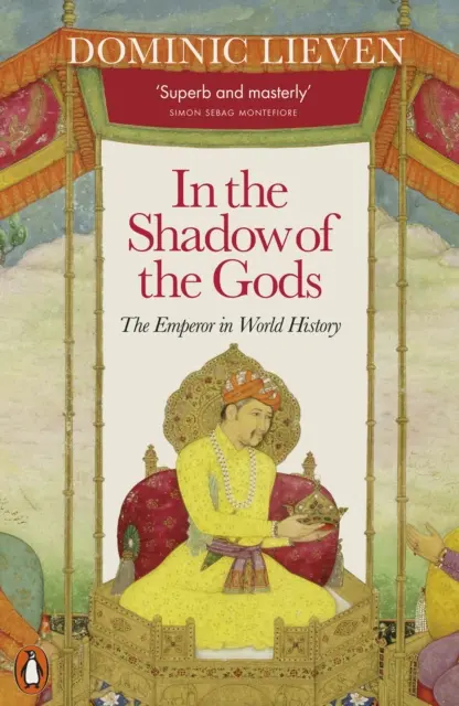 Dans l'ombre des dieux - L'empereur dans l'histoire du monde - In the Shadow of the Gods - The Emperor in World History