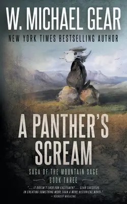 Le cri de la panthère : Saga de la sauge des montagnes, livre trois : Un western historique classique - A Panther's Scream: Saga of the Mountain Sage, Book Three: A Classic Historical Western Series