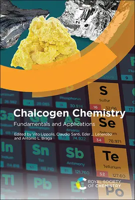 Chimie des chalcogènes : Principes fondamentaux et applications - Chalcogen Chemistry: Fundamentals and Applications