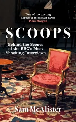 Scoops : Les interviews les plus choquantes de la BBC, du Prince Andrew à Steven Seagal - Scoops: The Bbc's Most Shocking Interviews from Prince Andrew to Steven Seagal