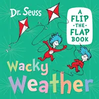 Wacky Weather - Un livre à rabats - Wacky Weather - A Flip-the-Flap Book