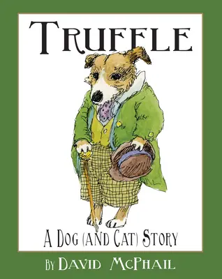 Truffle : Une histoire de chien (et de chat) - Truffle: A Dog (and Cat) Story