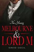 Le jeune Melbourne et Lord M - The Young Melbourne & Lord M