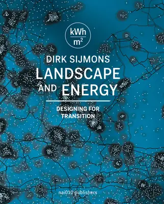 Paysage et énergie : Concevoir la transition - Landscape and Energy: Designing Transition