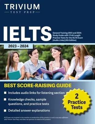 IELTS General Training 2023 : Guide d'étude avec 2 tests d'entraînement complets pour l'examen du système international d'évaluation de la langue anglaise [Liens audio]. - IELTS General Training 2023: Study Guide with 2 Full-Length Practice Tests for the International English Language Testing System Exam [Audio Links]