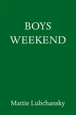 Week-end entre garçons - Boys Weekend