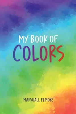 Mon livre des couleurs - My Book of Colors