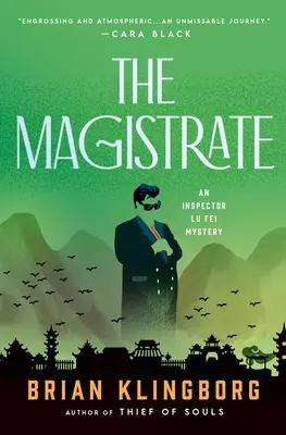 Le Magistrat : Un mystère de l'inspecteur Lu Fei - The Magistrate: An Inspector Lu Fei Mystery