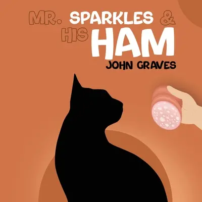 M. Sparkles et son jambon - Mr. Sparkles & His Ham