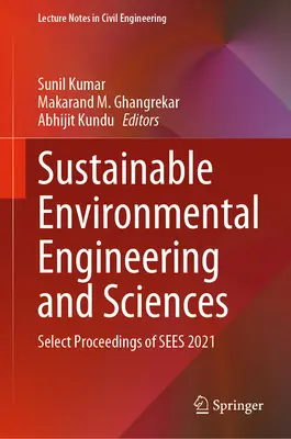 Ingénierie et sciences de l'environnement durable : Select Proceedings of Sees 2021 - Sustainable Environmental Engineering and Sciences: Select Proceedings of Sees 2021