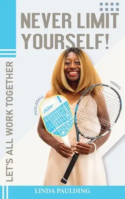 Ne vous limitez jamais&nbsp;! - Never Limit Yourself!