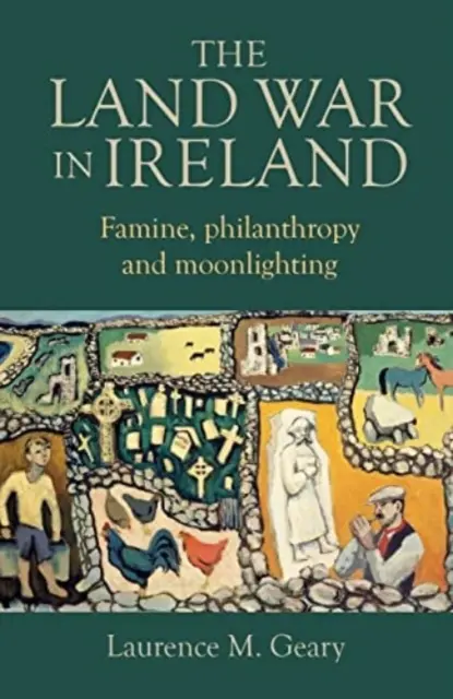 La guerre des terres en Irlande : Famine, philanthropie et travail au noir - The Land War in Ireland: Famine, Philanthropy and Moonlighting