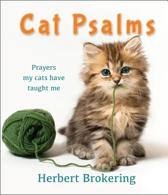 Psaumes pour chats : Prières que mes chats m'ont apprises - Cat Psalms: Prayers My Cats Have Taught Me