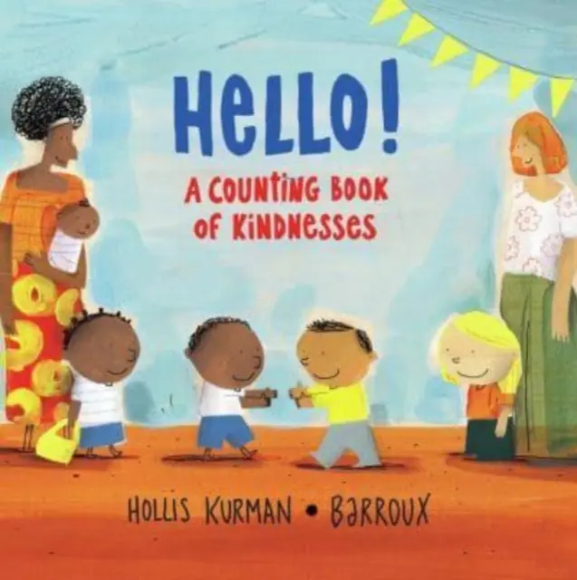 Bonjour - Un livre à compter de gentillesses - Hello! - A Counting Book of Kindnesses
