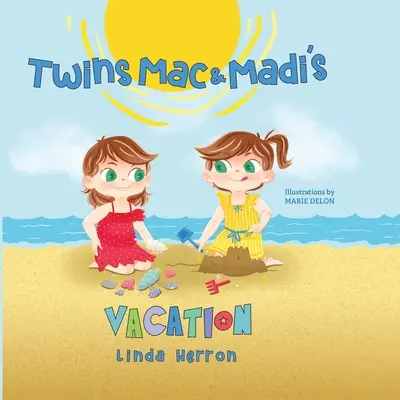 Les vacances des jumeaux Mac et Madi - Twins Mac & Madi's Vacation