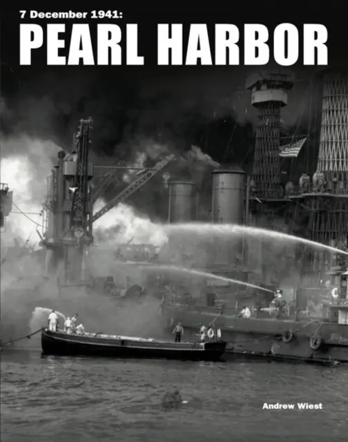 Pearl Harbor (Professeur Andrew Wiest (Professeur d'histoire distingué de l'Université de Southern Mississippi)) - Pearl Harbor (Wiest Professor Andrew (University Distinguished Professor of History The University of Southern Mississippi))