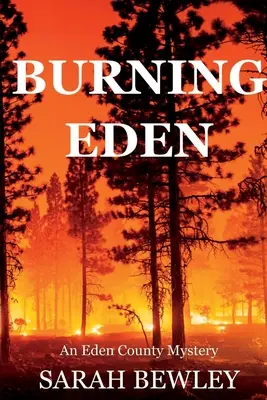 Burning Eden : Un mystère du comté d'Eden - Burning Eden: An Eden County Mystery