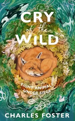 Le cri de la nature - Huit animaux en état de siège - Cry of the Wild - Eight animals under siege