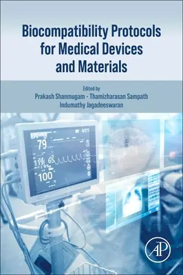 Protocoles de biocompatibilité pour les dispositifs et matériaux médicaux - Biocompatibility Protocols for Medical Devices and Materials