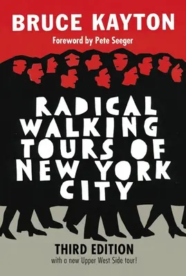 Radical Walking Tours of New York City (en anglais) - Radical Walking Tours of New York City