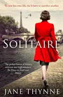 Solitaire - Un roman captivant d'intrigues et de survie dans le Paris de la guerre - Solitaire - A captivating novel of intrigue and survival in wartime Paris