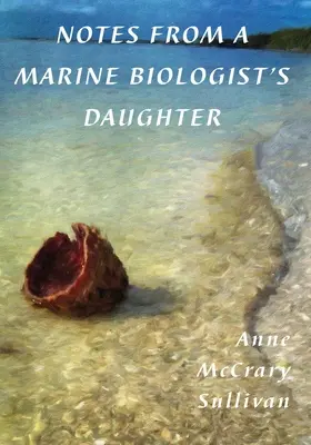 Notes d'une fille de biologiste marin - Notes from a Marine Biologist's Daughter