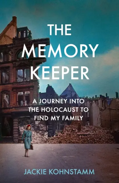 Memory Keeper - Un voyage dans l'Holocauste à la recherche de ma famille - Memory Keeper - A Journey Into the Holocaust to Find My Family