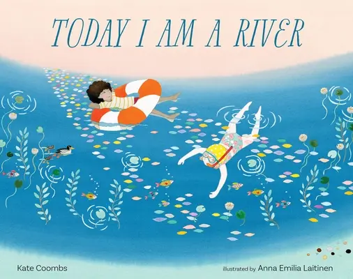 Aujourd'hui, je suis une rivière - Today I Am a River