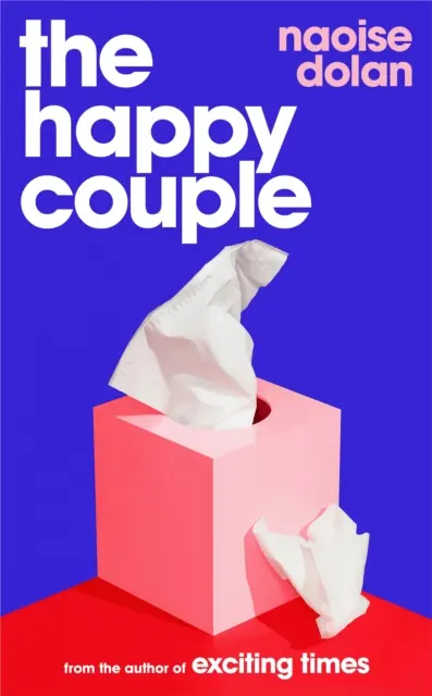 Happy Couple - Une histoire pétillante d'amour moderne, par l'auteur de EXCITING TIMES - Happy Couple - A sparkling story of modern love, from the author of EXCITING TIMES