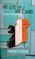 Le mensonge de la terre - Identités irlandaises - Lie of the Land - Irish Identities