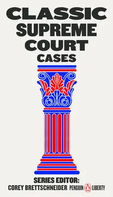 Affaires classiques de la Cour suprême - Classic Supreme Court Cases