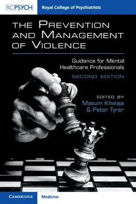 Prévention et gestion de la violence : Guide pour les professionnels de la santé mentale - The Prevention and Management of Violence: Guidance for Mental Healthcare Professionals