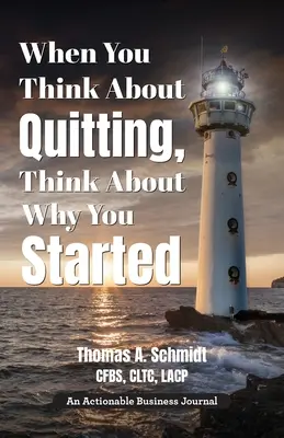 Quand vous pensez à arrêter, pensez à pourquoi vous avez commencé : Connaître son pourquoi est l'étape 1, le vivre est l'étape 2, et au-delà. - When You Think About Quitting, Think About Why You Started: Knowing Your Why Is Step 1, Living It Is Step 2, and Beyond