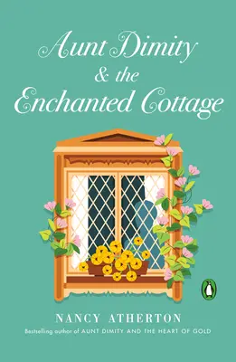 Tante Dimity et la maison enchantée - Aunt Dimity and the Enchanted Cottage