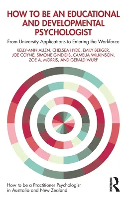 Comment devenir psychologue de l'éducation et du développement : De la demande d'admission à l'université à l'entrée sur le marché du travail - How to be an Educational and Developmental Psychologist: From University Applications to Entering the Workforce