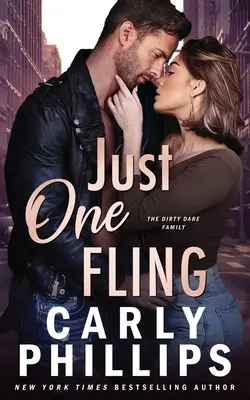 Un seul flirt : Les Dirty Dares - Just One Fling: The Dirty Dares