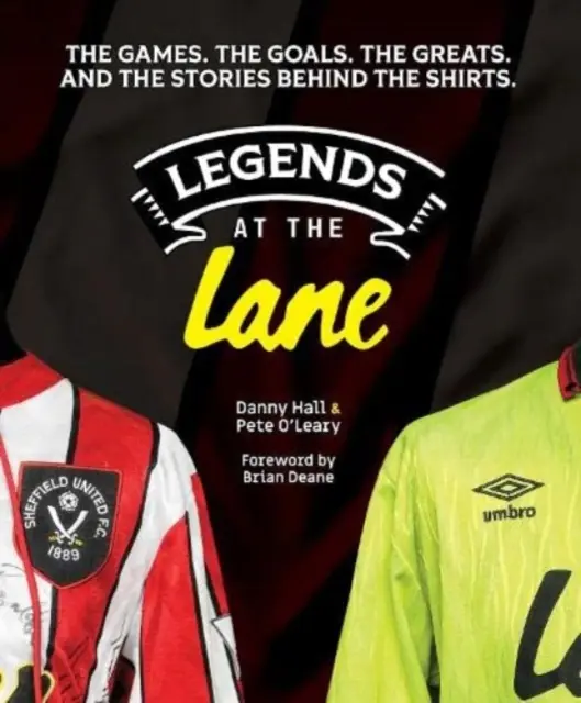 Legends at the Lane - L'histoire de Sheffield United racontée à travers les maillots des joueurs et d'autres souvenirs - Legends at the Lane - The history of Sheffield United told through player shirts and other memorabilia