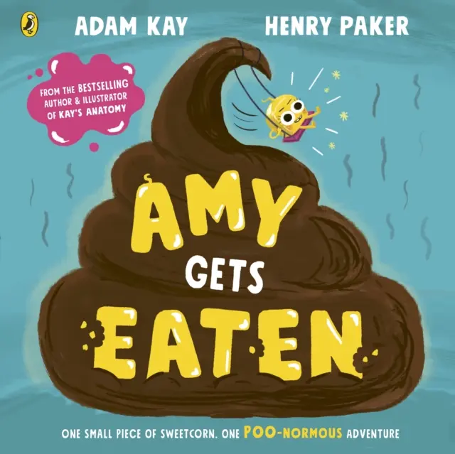 Amy se fait manger - Le livre d'images à mourir de rire d'Adam Kay et Henry Paker, auteurs de best-sellers. - Amy Gets Eaten - The laugh-out-loud picture book from bestselling Adam Kay and Henry Paker