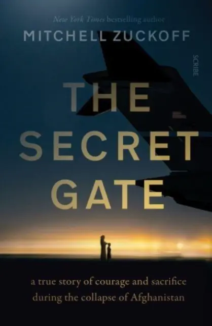 Secret Gate - une histoire vraie de courage et de sacrifice pendant l'effondrement de l'Afghanistan - Secret Gate - a true story of courage and sacrifice during the collapse of Afghanistan