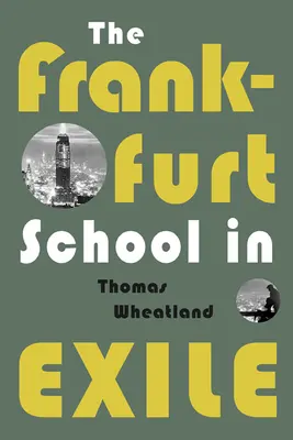 L'école de Francfort en exil - Frankfurt School in Exile