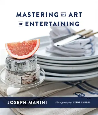 Maîtriser l'art de recevoir - Mastering the Art of Entertaining