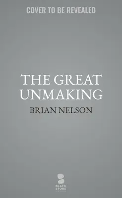 Le grand dérèglement - The Great Unmaking