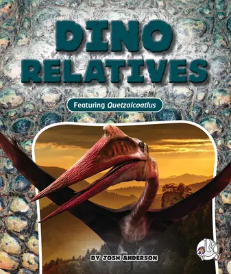 Dino apparentés - Dino Relatives