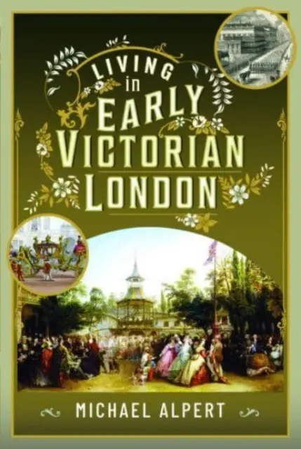 Vivre dans le Londres du début de l'ère victorienne - Living in Early Victorian London