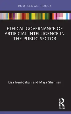 Gouvernance éthique de l'intelligence artificielle dans le secteur public - Ethical Governance of Artificial Intelligence in the Public Sector