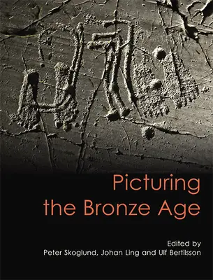 L'image de l'âge de bronze - Picturing the Bronze Age