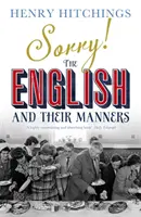 Désolé ! Les Anglais et leurs manières - Sorry! The English and Their Manners